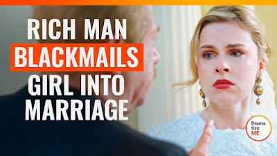 Rich Man Blackmails Girl Into Marriage Full Movie Watch Online Free | DramatizeMe Special