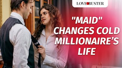 “Maid” Changes Cold Millionaire’s Life – Full Movie Watch Online Free